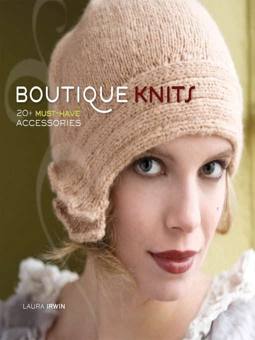 Title details for Boutique Knits by Laura Irwin - Available